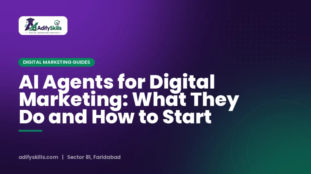 AI Agents for Digital Marketing: What They Do and How to Start