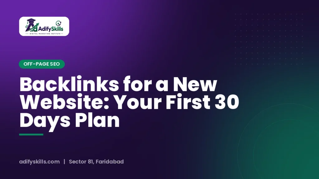 Backlinks for a New Website: Your First 30 Days Plan