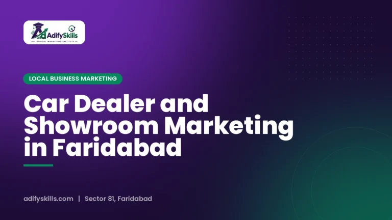 Car Dealer and Showroom Marketing in Faridabad