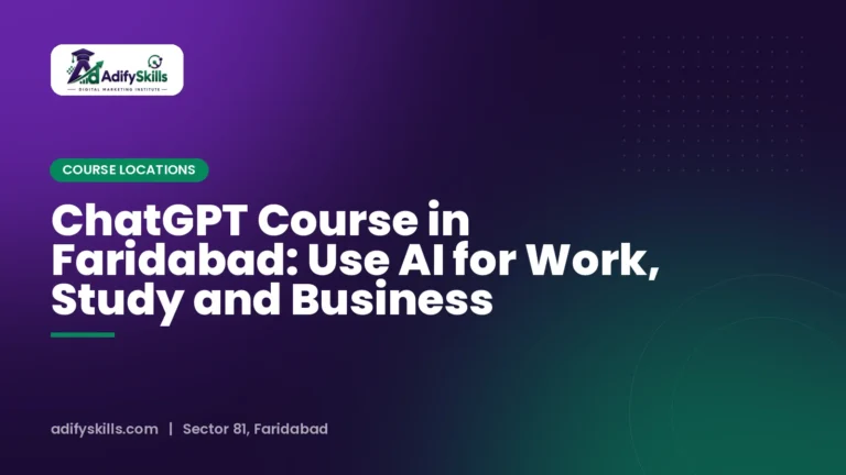 ChatGPT Course in Faridabad: Use AI for Work, Study and Business