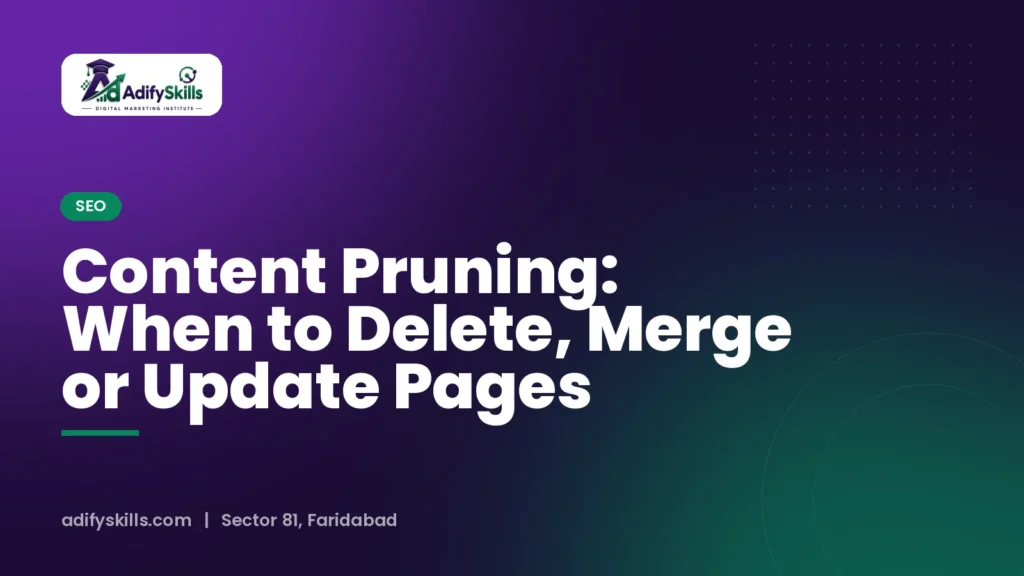 Content Pruning: When to Delete, Merge or Update Pages