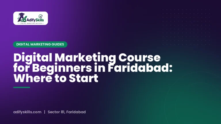 Digital Marketing Course for Beginners in Faridabad: Where to Start