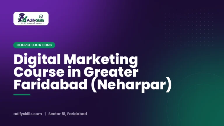 Digital Marketing Course in Greater Faridabad (Neharpar)