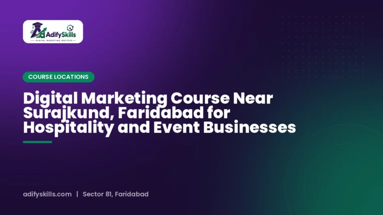 Digital Marketing Course Near Surajkund, Faridabad for Hospitality and Event Businesses