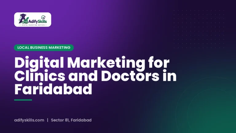 Digital Marketing for Clinics and Doctors in Faridabad