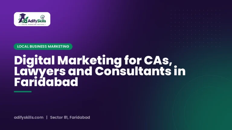 Digital Marketing for CAs, Lawyers and Consultants in Faridabad