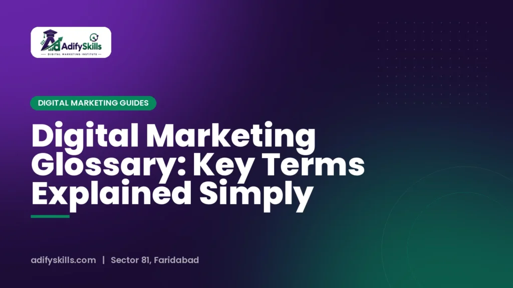 Digital Marketing Glossary: Key Terms Explained Simply