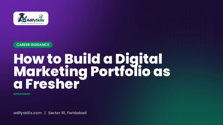 How to Build a Digital Marketing Portfolio as a Fresher