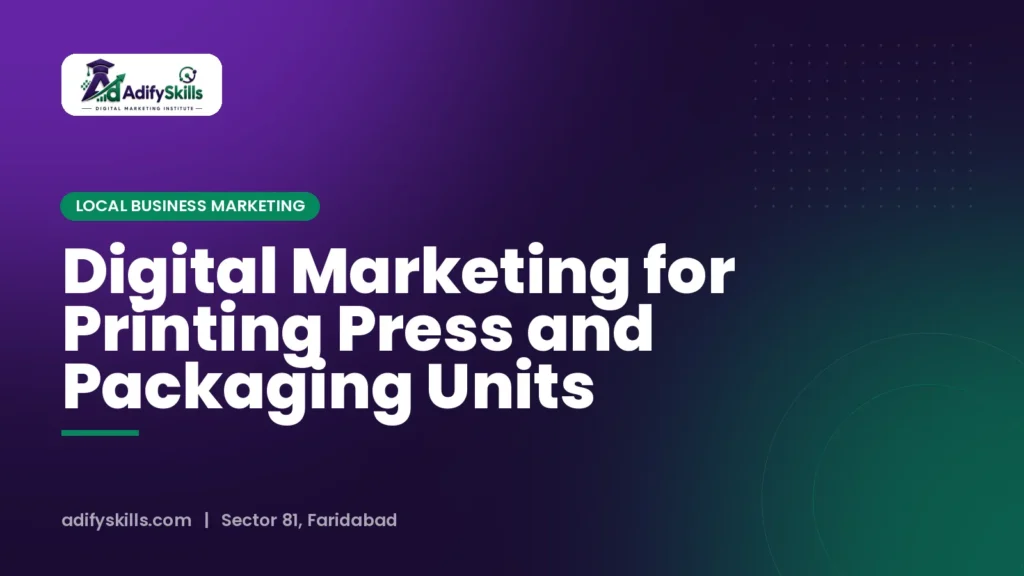 Digital Marketing for Printing Press and Packaging Units
