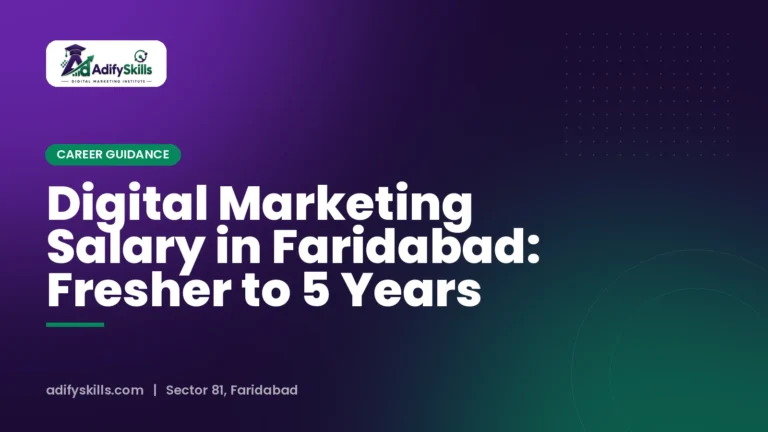 Digital Marketing Salary in Faridabad: Fresher to 5 Years