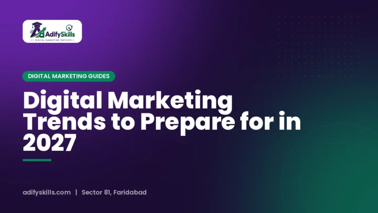 Digital Marketing Trends to Prepare for in 2027