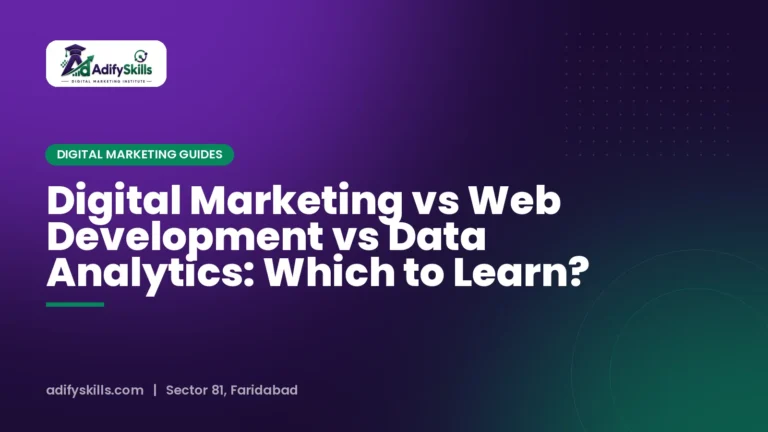 Digital Marketing vs Web Development vs Data Analytics: Which to Learn?
