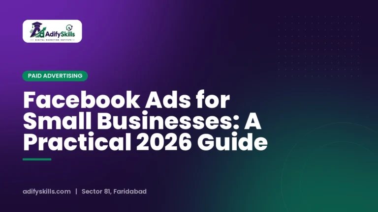Facebook Ads for Small Businesses: A Practical 2026 Guide