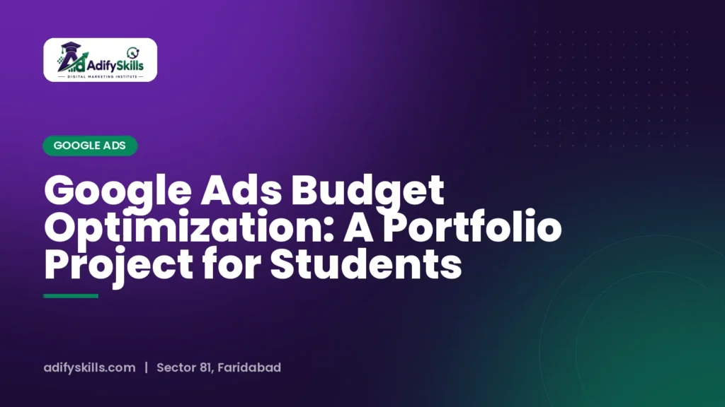 Google Ads Budget Optimization: A Portfolio Project for Students