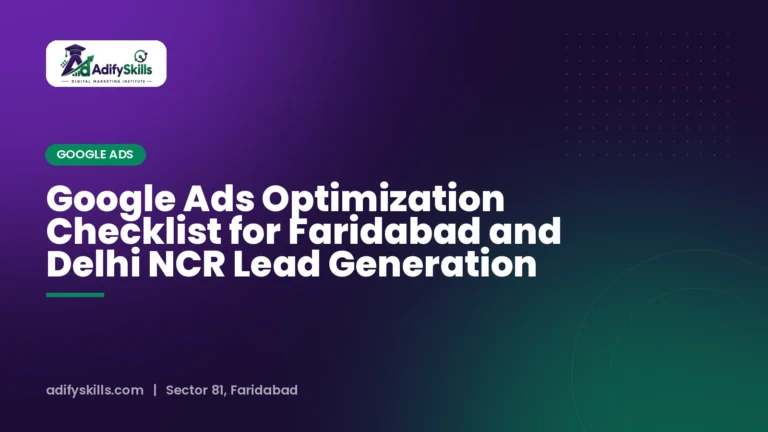 Google Ads Optimization Checklist for Faridabad and Delhi NCR Lead Generation