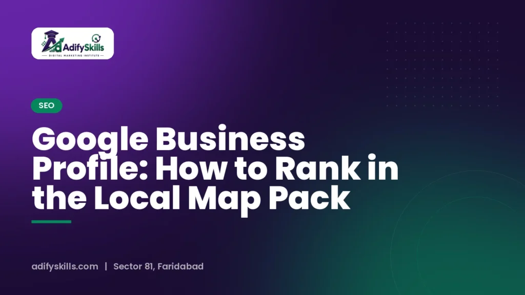 Google Business Profile: How to Rank in the Local Map Pack