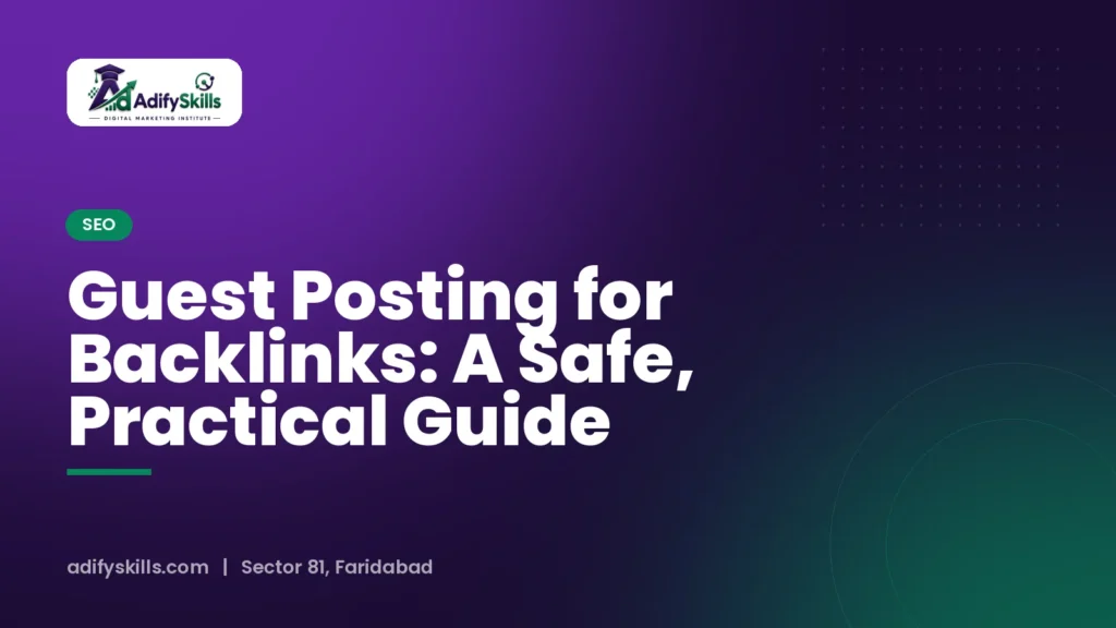 Guest Posting for Backlinks: A Safe, Practical Guide