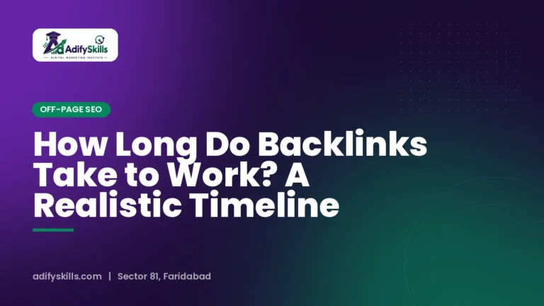 How Long Do Backlinks Take to Work? A Realistic Timeline