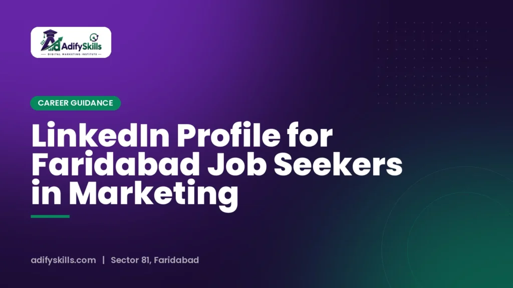 LinkedIn Profile for Faridabad Job Seekers in Marketing