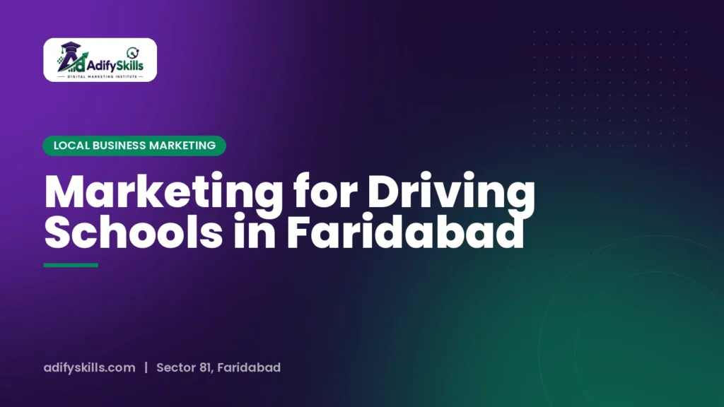 Marketing for Driving Schools in Faridabad