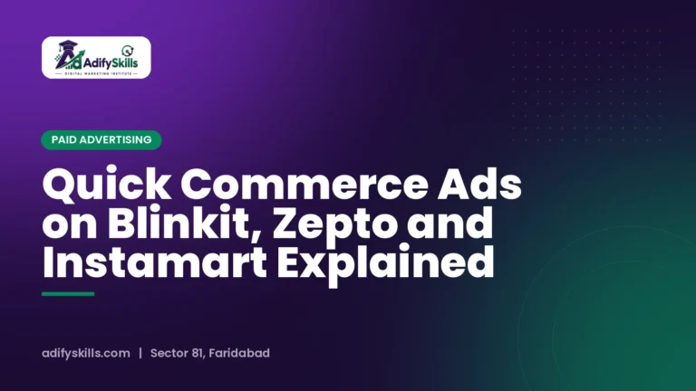 Quick Commerce Ads on Blinkit, Zepto and Instamart Explained