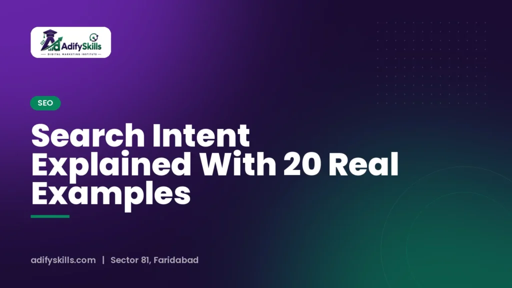 Search Intent Explained With 20 Real Examples
