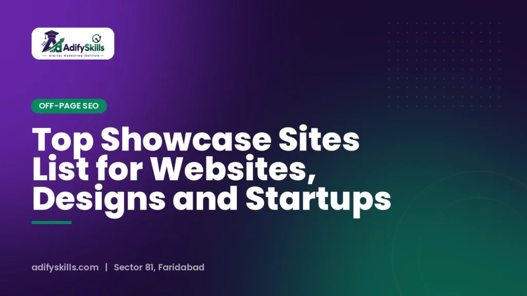 Top Showcase Sites List for Websites, Designs and Startups