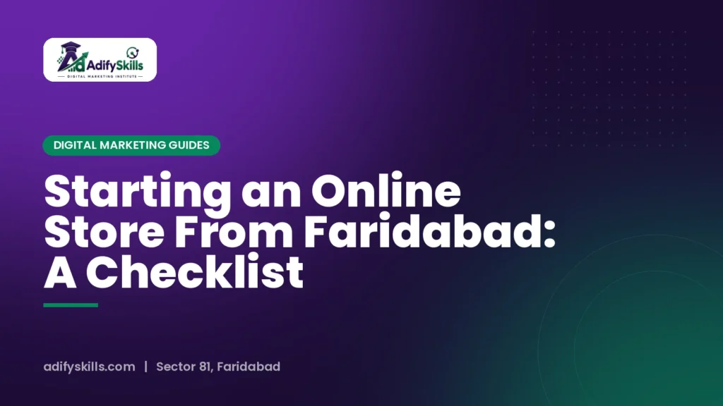 Starting an Online Store From Faridabad: A Checklist