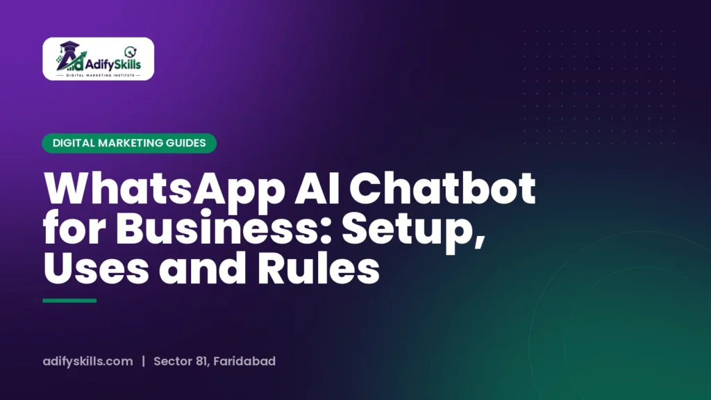 WhatsApp AI Chatbot for Business: Setup, Uses and Rules