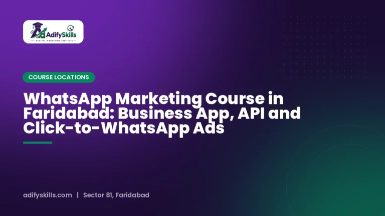 WhatsApp Marketing Course in Faridabad: Business App, API and Click-to-WhatsApp Ads
