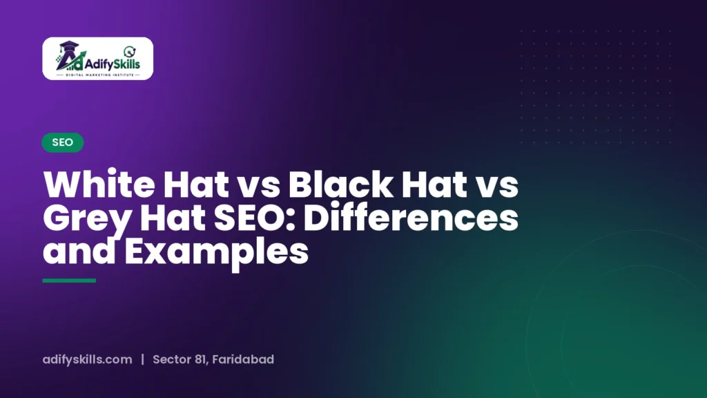 White Hat vs Black Hat vs Grey Hat SEO: Differences and Examples