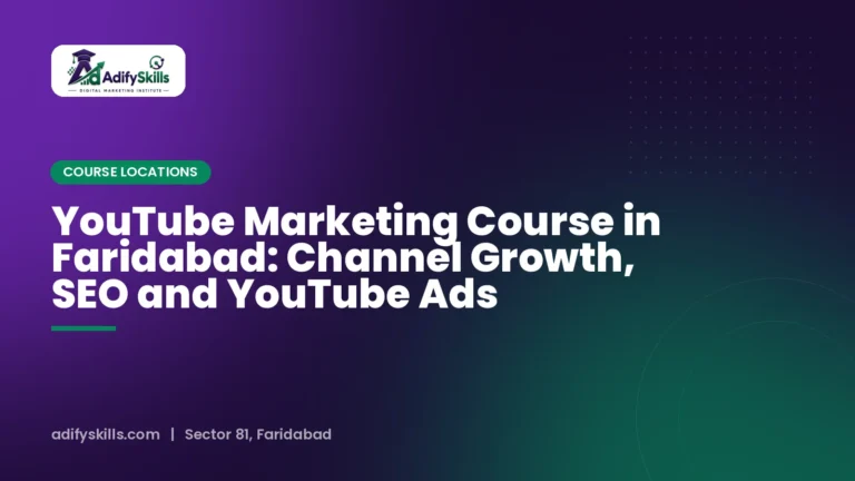 YouTube Marketing Course in Faridabad: Channel Growth, SEO and YouTube Ads